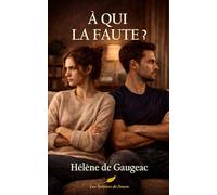 À QUI LA FAUTE ?
