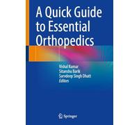 A Quick Guide to Essential Orthopedics