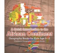 A Quick Introduction to the African Continent - Geography Boo (Copertina rigida)
