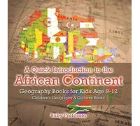 A Quick Introduction to the African Continent - Geography Books for (Tascabile)