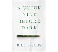 A Quick Nine Before Dark: A Memoir