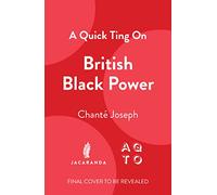 A Quick Ting on Black British Power