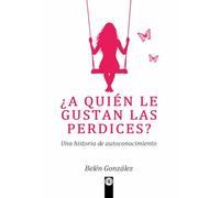 ¿A QUIÉN LE GUSTAN LAS PERDICES?: Una historia de autoconocimiento
