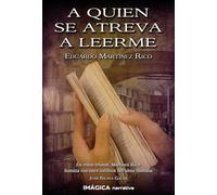 A QUIEN SE ATREVA A LEERME