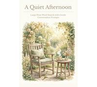 A Quiet Afternoon: Large Print Word Search with Gentle Conversation Prompts | Thoughtful Activity Book for Seniors with Dementia | 50+ Puzzles | 6x9 | 112 Pages | Solutions Included