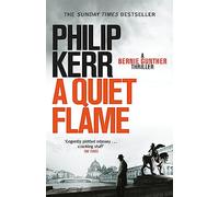 A quiet flame: Philip Kerr