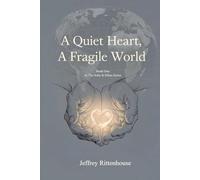 A Quiet Heart, A Fragile World: A Sofia & Ethan Novel Book One of the Sofia & Ethan Series