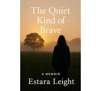 A Quiet Kind of Brave