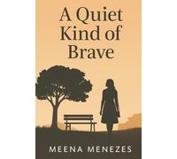 A Quiet Kind Of Brave
