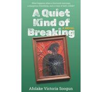 A Quiet Kind Of Breaking