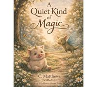 A Quiet Kind of Magic: 1