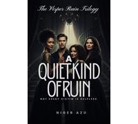 A Quiet Kind of Ruin: Not every victim is helpless.