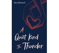 A Quiet Kind of Thunder