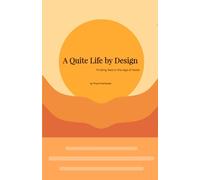 A Quiet Life by Design: A Quiet Life by Design
