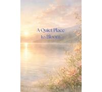 A Quiet Place to Bloom