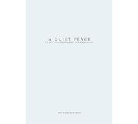 A Quiet Place: To Let What’s Present Come Through