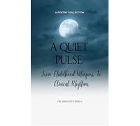 A QUIET PULSE From Childhood Whispers To Clinical Rhythms