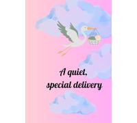 A quiet, special delivery