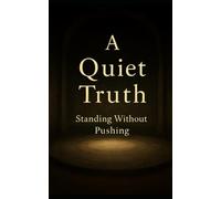 A Quiet Truth: Standing Without Pushing