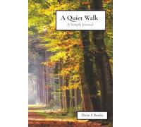 A QUIET WALK: A SIMPLE JOURNAL, SECOND EDITION