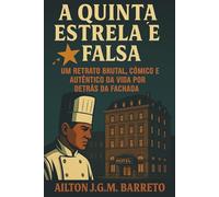 A Quinta Estrela é Falsa: Um Retrato Brutal, Cómico e Autêntico da Vida Por Detrás da Fachada