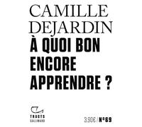 A quoi bon encore apprendre ?