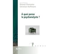 À quoi pense le psychanalyste ?