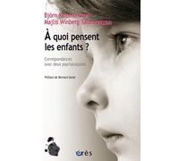 A quoi pensent les enfants ?: Correspondances avec deux psychanalystes