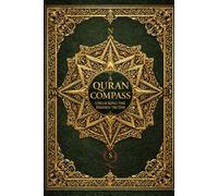 A Quran Compass: Unlocking the Hidden Truths