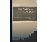 A R (Alfred Reg The Andaman Islanders; A Study In Social Anth (Copertina rigida)