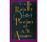 A. R. Ammons The Really Short Poems of A. R. Ammons (Tascabile)