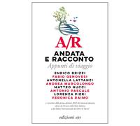 A/R. Andata e racconto. Appunti di viaggio - AA.VV.