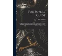 A R (Arthur Rob Fur Buyers' Guide; Complete Instructions Abou (Copertina rigida)