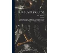 A R (Arthur Rob Fur Buyers' Guide; Complete Instructions About Buyin (Tascabile)