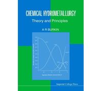 A R Burkin Chemical Hydrometallurgy: Theory And Principles (Copertina rigida)