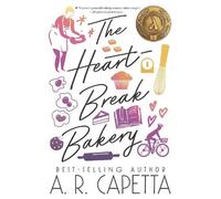 A. R. Capetta A. R. Capetta The Heartbreak Bakery (Tascabile)