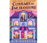 A. R. Capetta Costumes for Time Travellers (Tascabile)