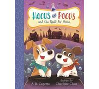 A. R. Capetta Hocus and Pocus and the Spell for Home (Copertina rigida)