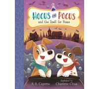 A. R. Capetta Hocus and Pocus and the Spell for Home (Copertina rigida)