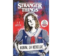 A R Capetta Stranger Things: Robin, La Rebelde / Rebel Robin (Tascabile)