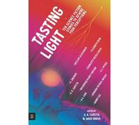 A. R. Capetta Tasting Light: Ten Science Fiction Stories to R (Copertina rigida)