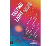 A. R. Capetta Tasting Light: Ten Science Fiction Stories to R (Copertina rigida)