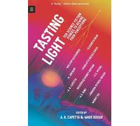 A. R. Capetta Tasting Light: Ten Science Fiction Stories to Rewire Y (Tascabile)