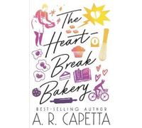 A. R. Capetta The Heartbreak Bakery (Copertina rigida)