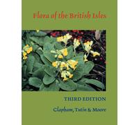A. R. Clapham T. G. Tutin D. M. Moore Flora of the British Isles (Tascabile)