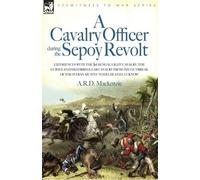 A R D MacKenzie A Cavalry Officer During the Sepoy Revolt - Experien (Tascabile)