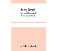 A R D MacKenzie Mutiny Memoirs (Tascabile)