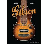 A. R. Duchossoir Gibson Electric Steel Guitars (Copertina rigida)