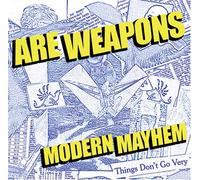 A.R.E. WEAPONS - MODERN MAYHEM