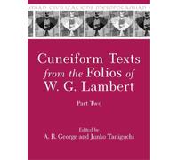 A. R. George Cuneiform Texts from the Folios of W. G. Lambert (Copertina rigida)